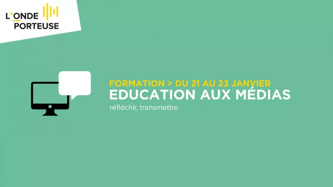 Formation : "Education aux médias " - L'Onde Porteuse