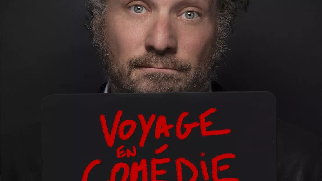 Thomas Croisière "Voyage en Comédie" - Comédie des Volcans