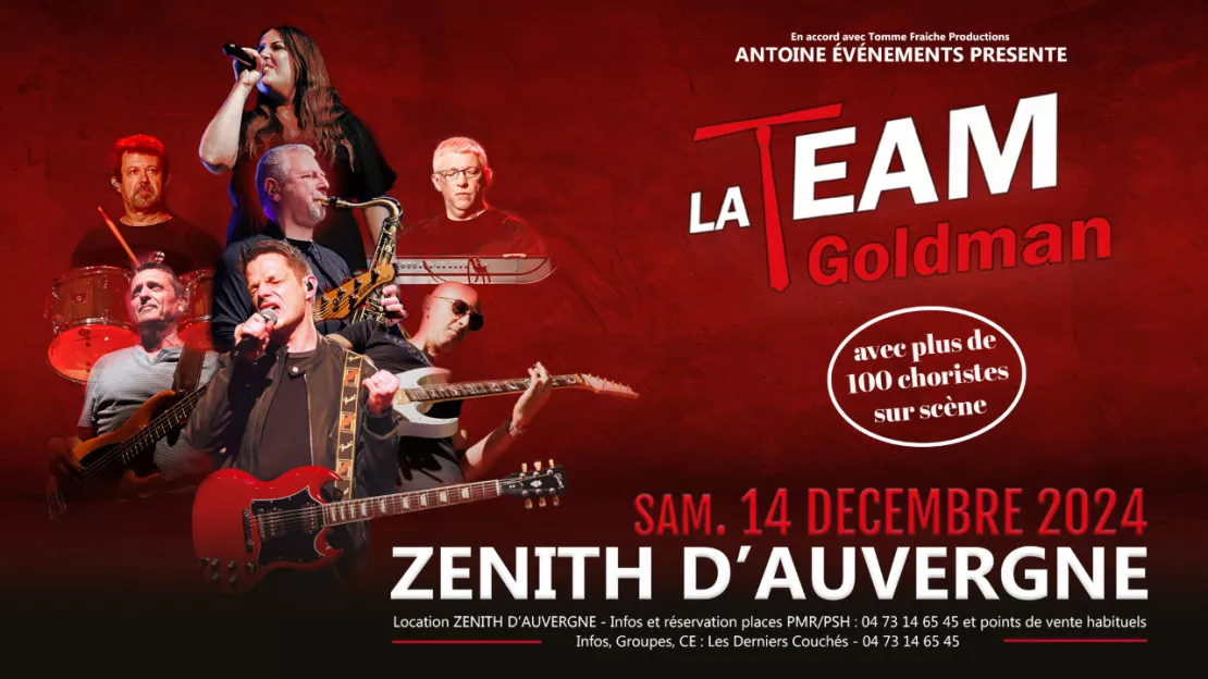 Concert de La TEAM Goldman au Zénith d'Auvergne