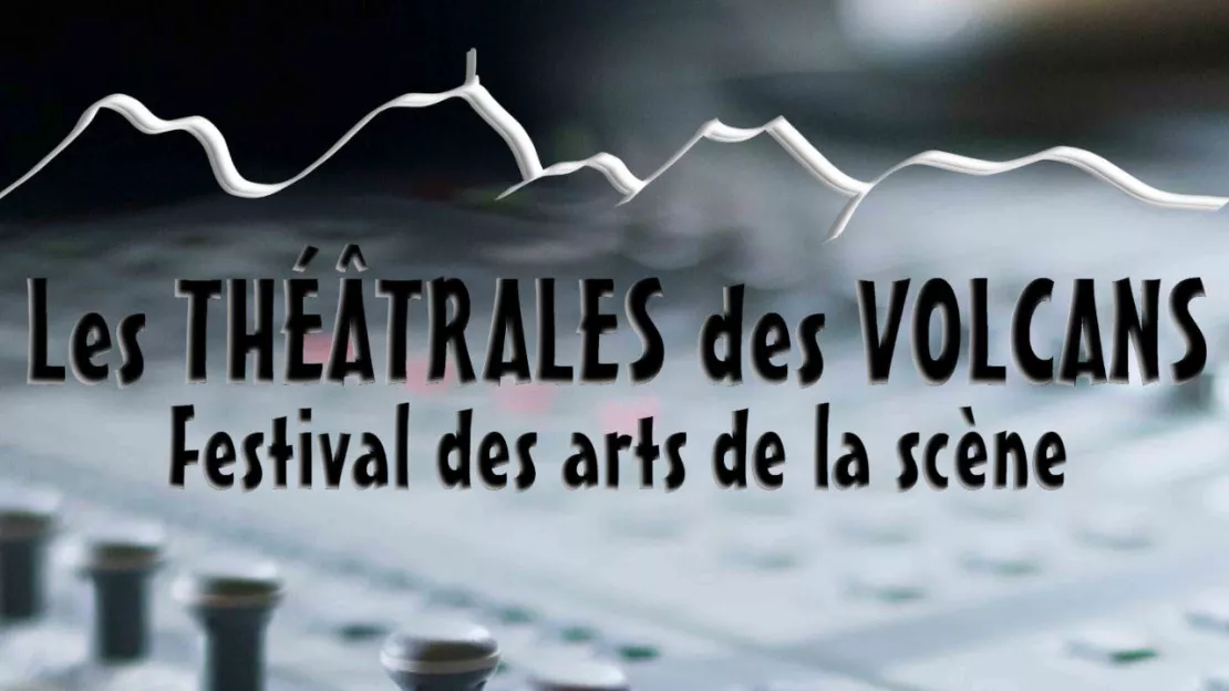 Festival Les Théâtrales des volcans - Vic le Comte