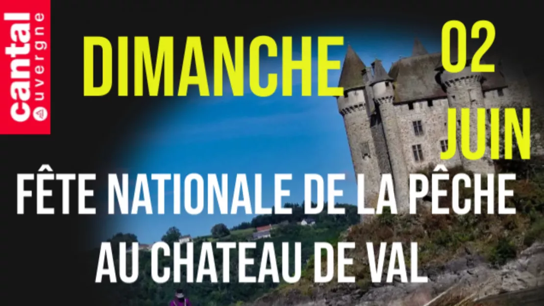 Fête nationale de la pêche au Château de Val - Lanobre (15)