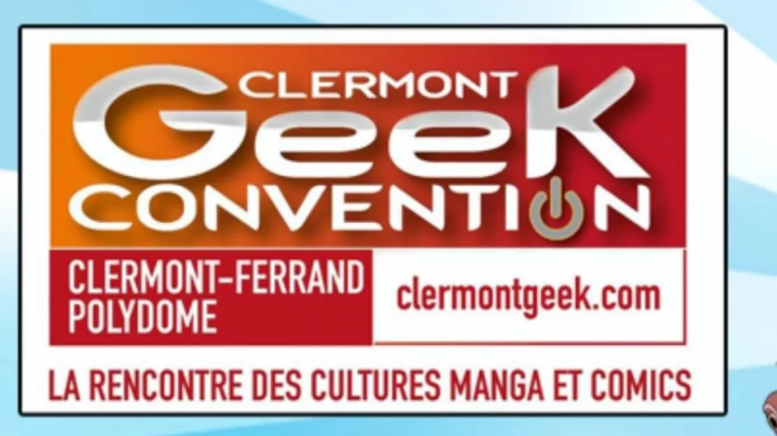 Clermont- Ferrand : Geek Convotion