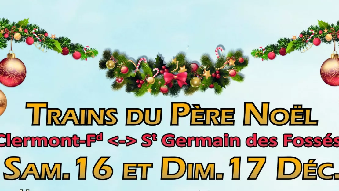 Clermont-Ferrand : Les trains du Père Noël pour un Aller/Retour à Saint Germain des Fossés