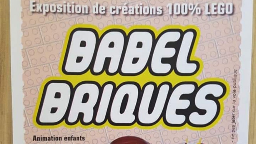 Saint-Babe :Exposition LEGO BABEL BRIQUES Saint-Babe :Exposition LEGO BABEL BRIQUES
