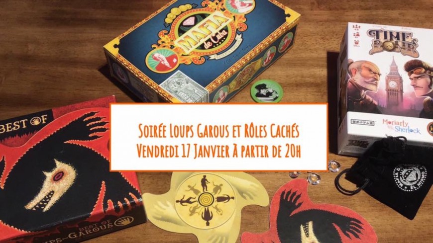 Soirée Loups Garous et Rôles Cachés Soirée Loups Garous et Rôles Cachés