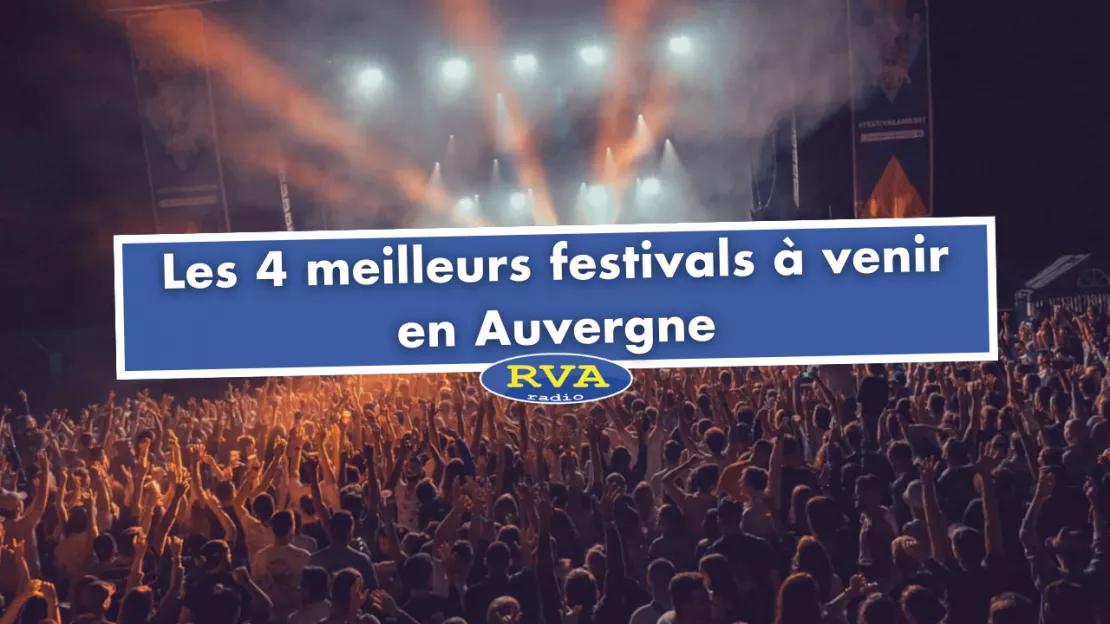 Les 4 événements musicaux à venir en Auvergne à l'approche de l'été