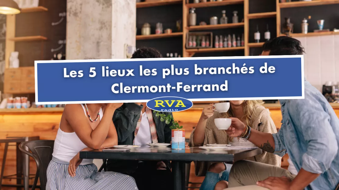 Les 5 lieux les plus branchés de Clermont-Ferrand