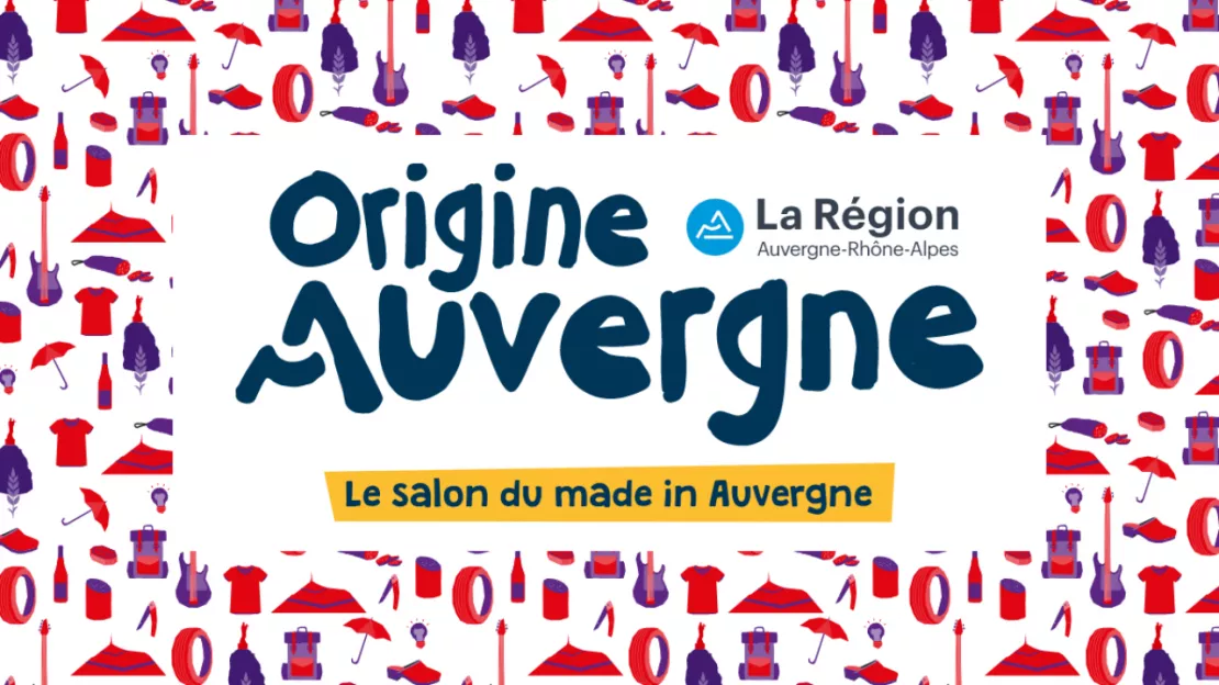 Origine Auvergne , le 1er salon Made In Auvergne à la Grande Halle de Cournon