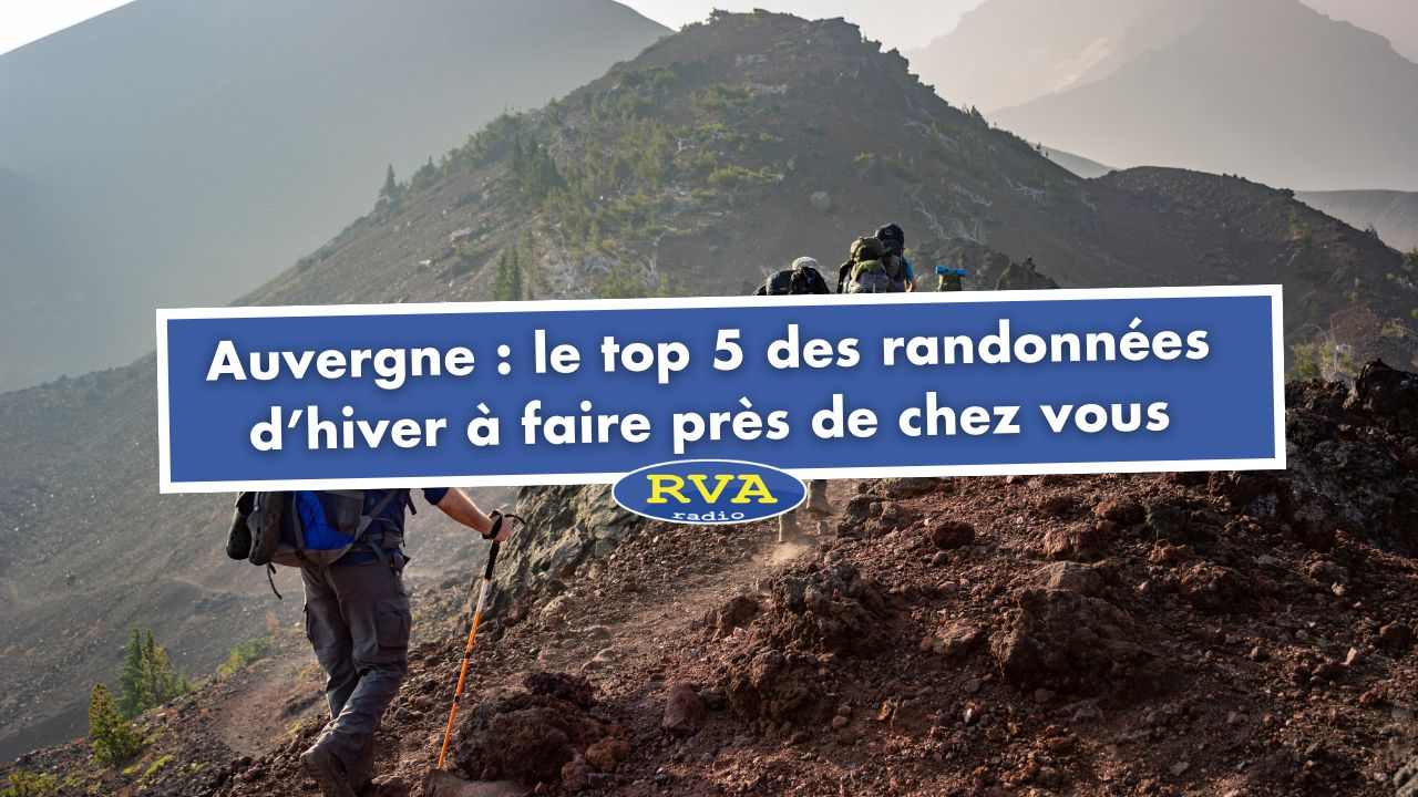 Auvergne : le top 5 des randonnées d'hiver à faire près de chez vous Auvergne : le top 5 des randonnées d'hiver à faire près de chez vous