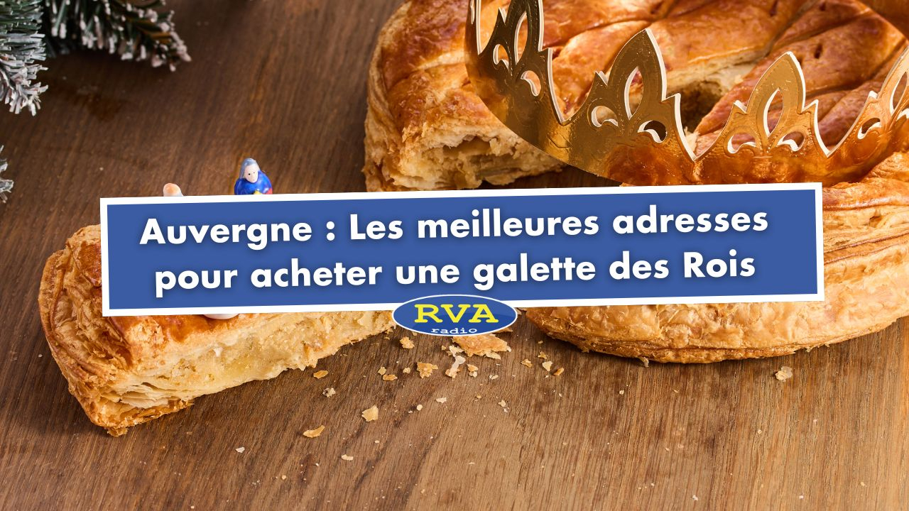 Auvergne : les meilleures adresses pour acheter une bonne galette des Rois Auvergne : les meilleures adresses pour acheter une bonne galette des Rois