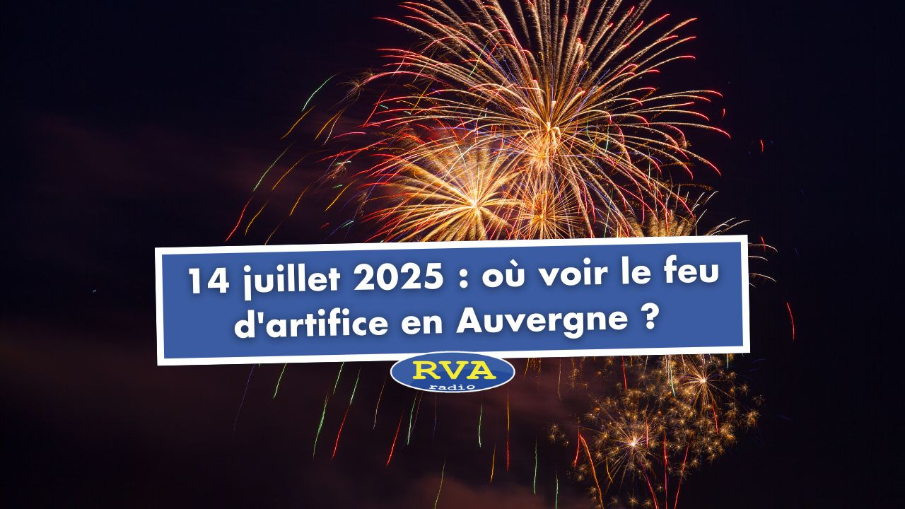 Auvergne: où voir le feu d'artifice du 14 juillet 2025 ?