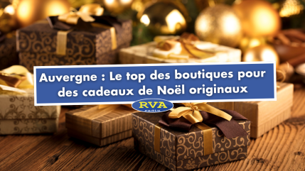 Auvergne : les meilleures boutiques pour des cadeaux de Noël originaux Auvergne : les meilleures boutiques pour des cadeaux de Noël originaux