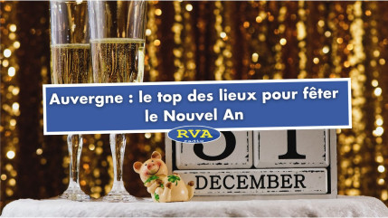 Auvergne : les meilleurs endroits pour fêter le Nouvel An 2025