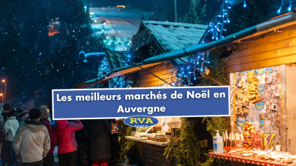 Auvergne : les meilleurs marchés de Noël de votre région