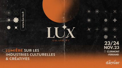 Le LUX, à Clermont-Ferrand : deux jours pour valoriser la culture innovante Le LUX, à Clermont-Ferrand : deux jours pour valoriser la culture innovante