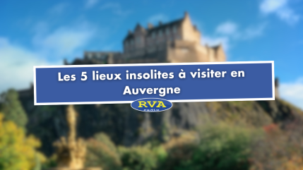 Les 5 lieux insolites à visiter en Auvergne Les 5 lieux insolites à visiter en Auvergne