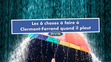 Les 6 choses à faire à Clermont-Ferrand quand il pleut Les 6 choses à faire à Clermont-Ferrand quand il pleut